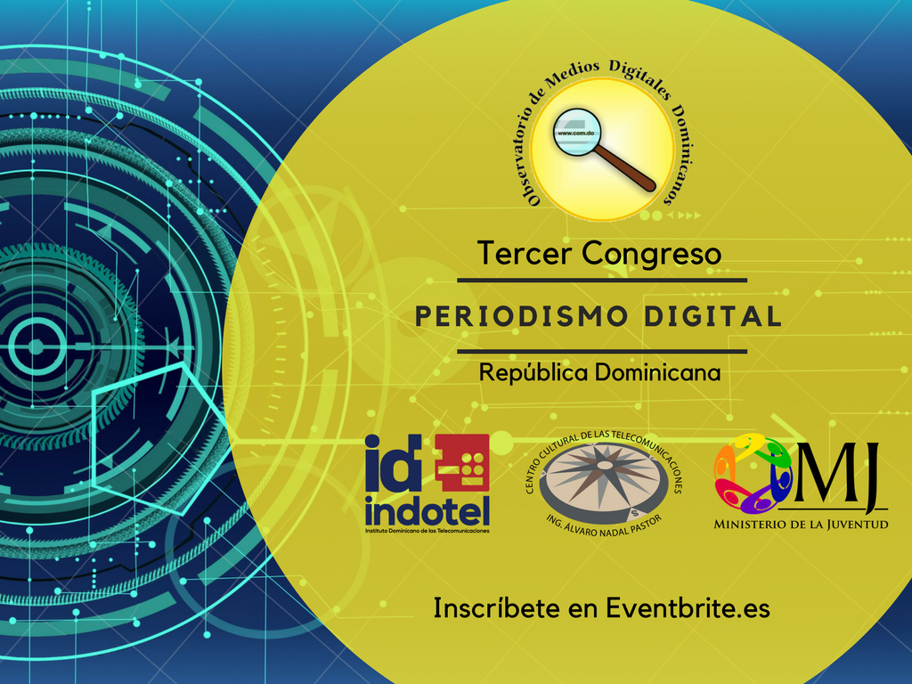 Observatorio de Medios Digitales Dominicanos anuncia Tercer Congreso de Periodismo Digital