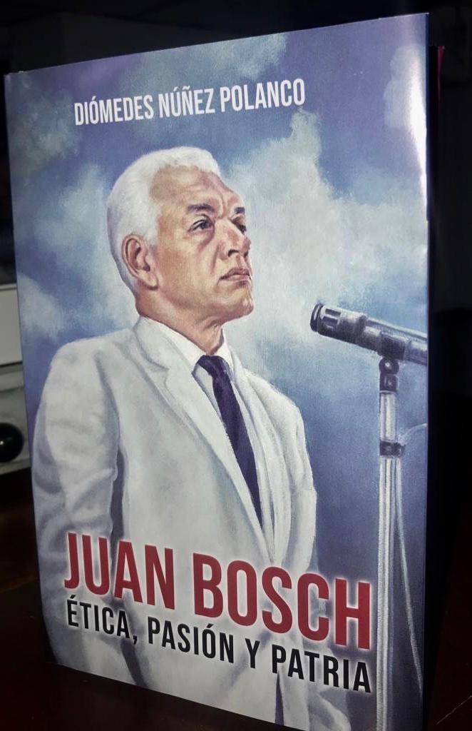 Diomedes Nuñez Polanco pone a circular libro “Juan Bosch: ética, pasión y patria”