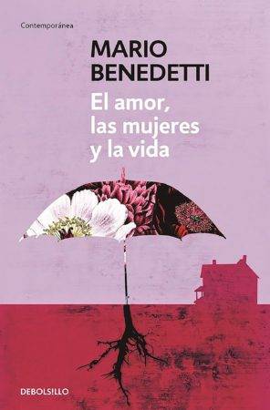 El amor las mujeres y la vida Mario Benedetti