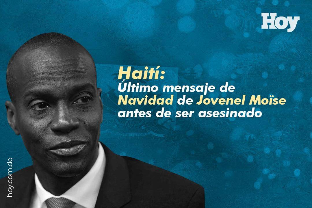Haití: Último mensaje de Navidad de Jovenel Moïse antes del asesinato