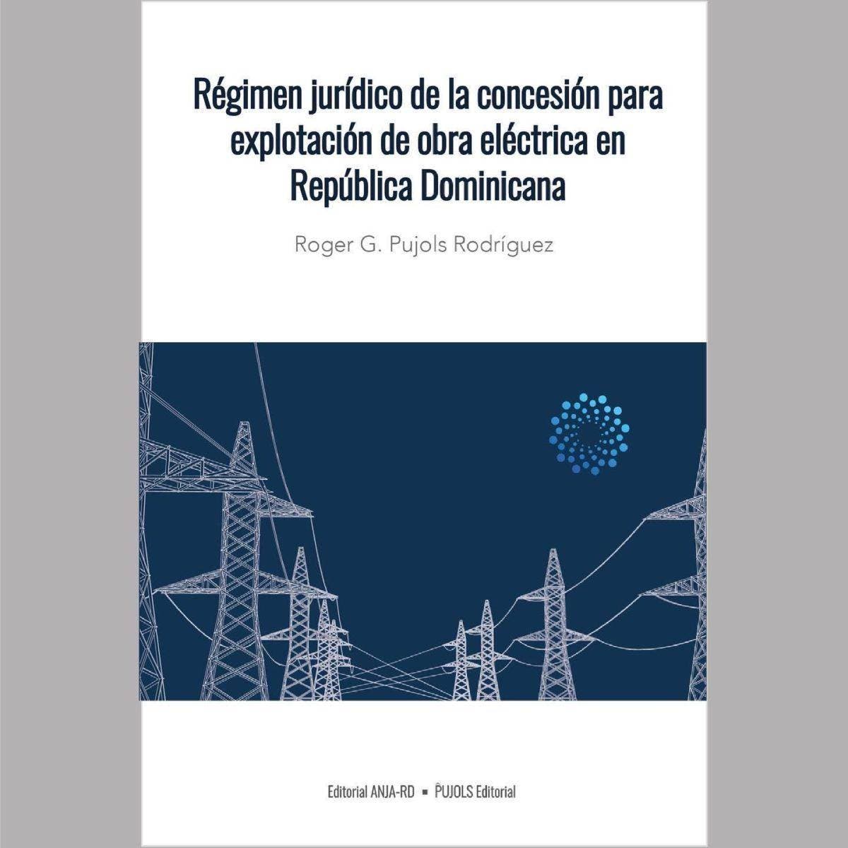 Presentan libro sobre régimen jurídico de concesión eléctrica