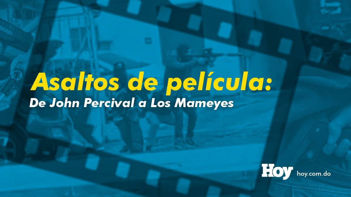 Asaltos de película: De John Percival a Los Mameyes