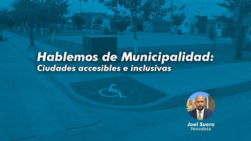 Hablemos de municipalidad ciudades accesibles e inclusivas