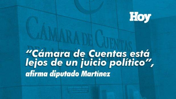 «Cámara de Cuentas está lejos de un juicio político», afirma diputado Martínez