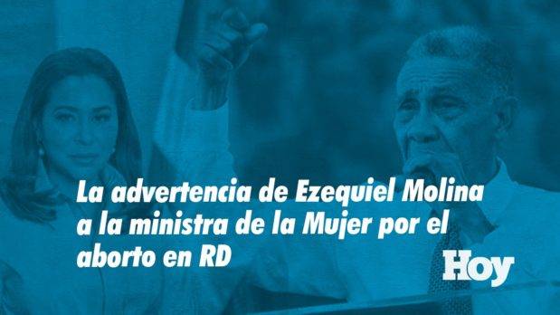 La advertencia de Ezequiel Molina a la ministra de la Mujer por el aborto en RD