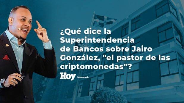 ¿Qué dice la Superintendencia de Bancos sobre Jairo González, «el pastor de las criptomonedas»?